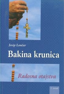 Bakina krunica : (radosna otajstva)