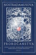 Nostradamusova proročanstva : istinite centurije i proročanstva : numerološka proročanstva 