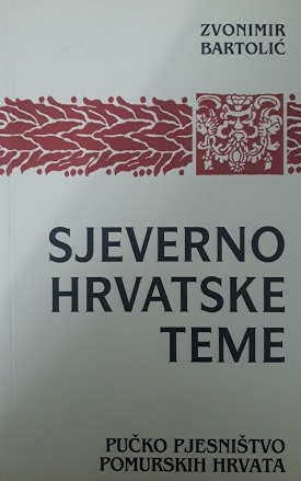 Sjevernohrvatske teme - Pučko pjesništvo pomurskih Hrvata 