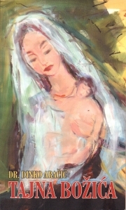 Tajna Božića : razmišljanja uz blagdan Božića