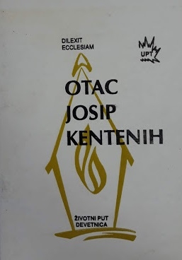 Otac Josip Kentenih : životni put 