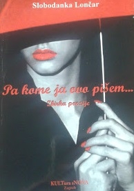Pa kome ja ovo pišem : zbirka poezije
