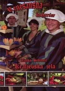 Renesansna kuharica : kraljevska jela 