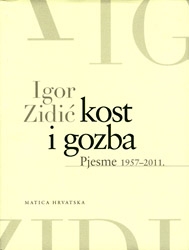 Kost i gozba : Pjesme 1957-2011.