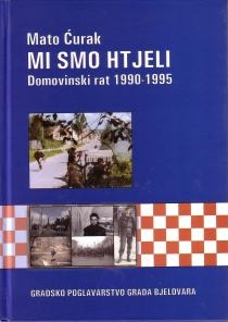 Mi smo htjeli : Domovinski rat 1990. - 1995.