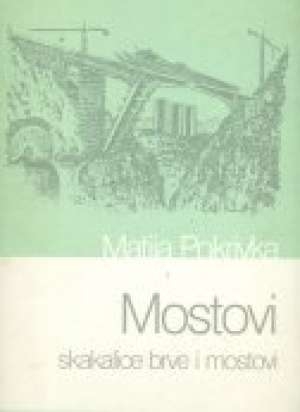 Mostovi : skakalice, brve i mostovi