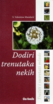 Dodiri trenutaka nekih : tražiti i susretati mlade 