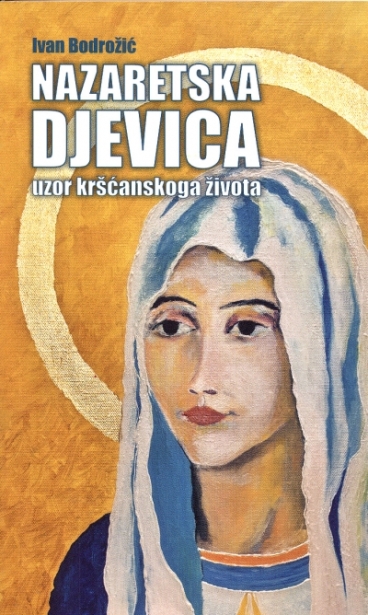 Nazaretska Djevica : uzor kršćanskog života