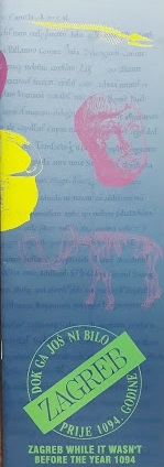 Zagreb dok ga još ni bilo : prije 1094. godine = Zagreb while it wasn't before the year 1094 