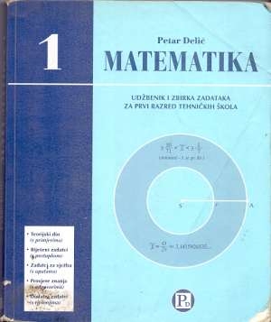 Matematika 1 : udžbenik i zbirka zadataka za 1. razred tehničkih škola : teorijski dio, riješeni zadaci, zadaci za vježbu, provjere znanja, dodatni zadaci 