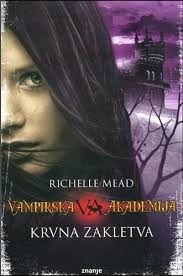 Vampirska akademija - Krvna zakletva 