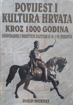 Povijest i kultura Hrvata kroz 1000 godina 2 : Gospodarski i društveni razvitak u 18. i 19. stoljeću