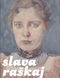 Slava Raškaj : retrospektiva : Galerija Klovićevi dvori, 29. svibnja 2008 .- 3. kolovoza 2008.