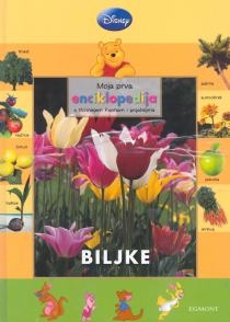 Moja prva enciklopedija s Winniem Poohom i prijateljima (13.knjiga- Biljke)
