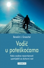 Vodič u poteškoćama - Kako osobne nesavršenosti upotrijebiti za duhovni rast