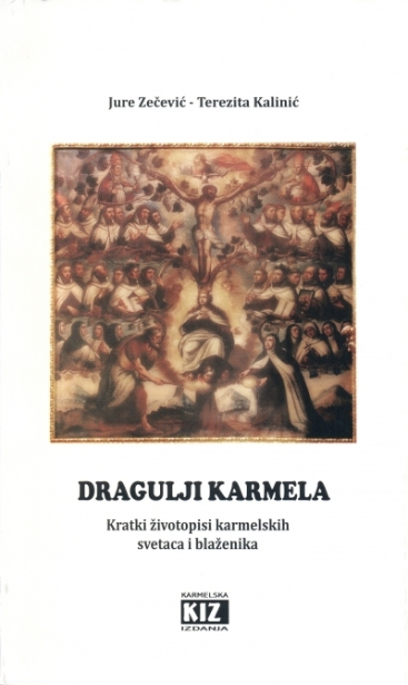Dragulji Karmela : kratki životopisi karmelskih svetaca i blaženika