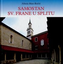 Samostan sv. Frane u Splitu : povijesni pabirci