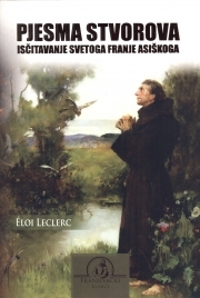 Pjesma stvorova : isčitavanje svetoga Franje Asiškoga