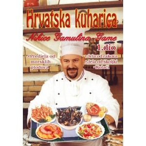 Hrvatska kuharica Nikice Gamulina 1.dio