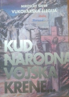 Vukovarska elegija - Kud narodna vojska krene ...