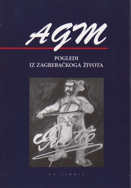 Pogledi iz zagrebačkoga života : izbor 