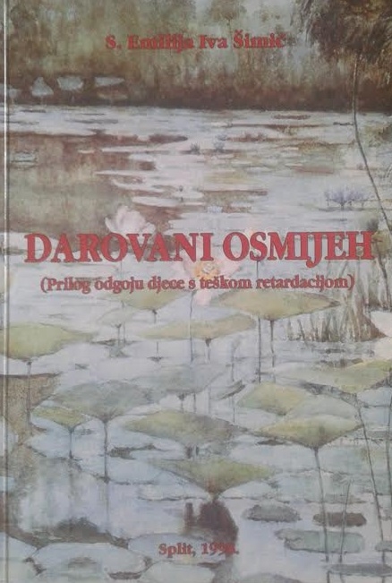 Darovani osmijeh : prilog odgoju djece s teškom retardacijom 