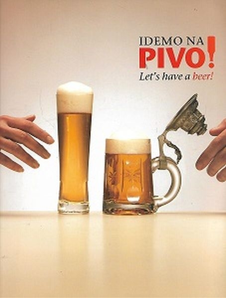 Idemo na pivo! : pogled na kulturu konzumiranja piva : [katalog izložbe] = Let's have a beer! : a view to the culture of beer consumption : Etnografski muzej, Zagreb, 11.5. - 15.7.2012.