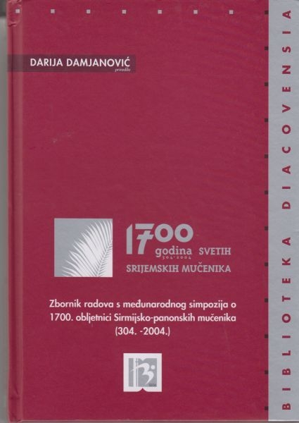 1700 godina svetih srijemskih mučenika