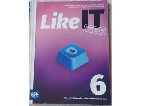 LIKE IT 6 : udžbenik iz Informatike za 6. razred osnovne škole 