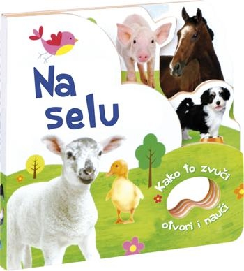 Na selu : kako to zvuči otvori i nauči