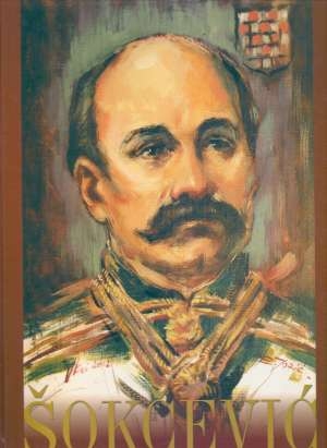 Josip Šokčević : hrvatski ban : monografija objavljena u povodu prijenosa i pokopa posmrtnih ostataka hrvatskoga bana Josipa Šokčevića, Vinkovci, 31. svibnja 2002. 