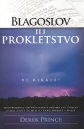 Blagoslov ili prokletstvo, vi birate! 