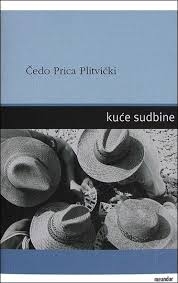 Kuće sudbine : novelistički zapis o kućama