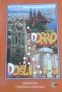 Dobro došli 1-2 : gramatika hrvatskog jezika i rješenja zadataka