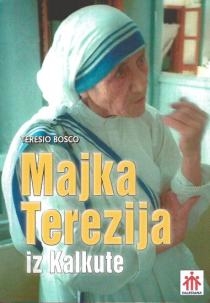 Majka Terezija iz Kalkute : kratki životopis 