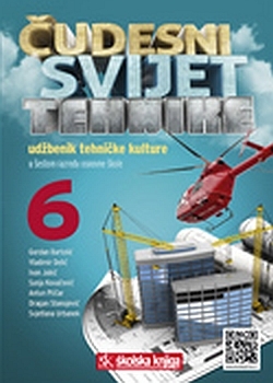 ČUDESNI svijet tehnike 5 : udžbenik tehničke kulture u petom razredu osnovne škole (izdanje 2014.godine)