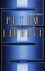 Putem ljubavi : druga zbirka propovijedi o blagdanima