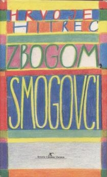Zbogom, Smogovci: romančina za sve uzraste ali posebno ipak za djecu i mlade 