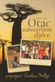 Otac zaboravljene djece : pripovijest Charlesa Mullija