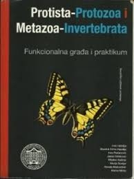 Protista-protozoa i metazoa-invertebrata : funkcionalna građa i praktikum : sveučilišni udžbenik za biologe
