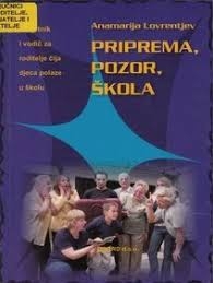 Priprema, pozor, škola : savjetnik i vodič za roditelje čija djeca polaze u školu 