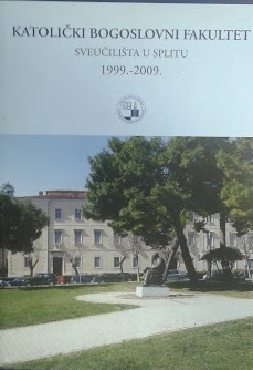 Katolički bogoslovni fakultet Sveučilišta u Splitu : 1999.-2009.