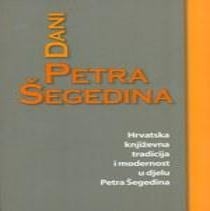 Dani Petra Šegedina, Korčula : Hrvatska književna tradicija i modernost u djelu Petra Šegedina : zbornik radova III. znanstvenog skupa s međunarodnim sudjelovanjem, (Korčula, 11.-12. rujna 2009.)
