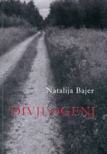 Divji ogenj : zbirka poezije