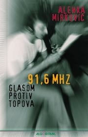 91,6 MHz - glasom protiv topova