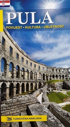 Pula : povijest, kultura, umjetnost, prirodne ljepote