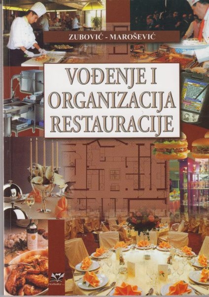 Vođenje i organizacija restauracije : udžbenik je namijenjen učenicima trećih razreda ugostiteljskih škola: konobarima, kuharima i slastičarima + CD