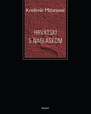 Hrvatski s naglaskom : standard i jezični varijeteti 