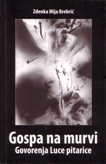 Gospa na murvi : govorenja Luce, pitarice