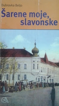 Šarene moje, slavonske 